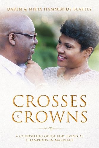Cover image for Crosses and Crowns: A Counseling Guide for Living as Champions in Marriage
