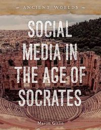 Cover image for Social Media in the Age of Socrates