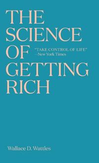 Cover image for The Science of Getting Rich: The timeless best-seller which inspired Rhonda Byrne's The Secret