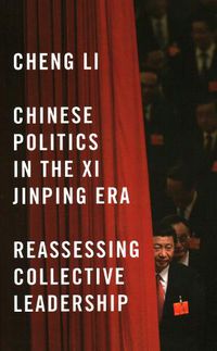 Cover image for Chinese Politics in the Xi Jinping Era: Reassessing Collective Leadership