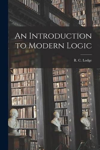 Cover image for An Introduction to Modern Logic [microform]