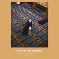 Cover image for Newcomers to Neighbors: Migrants and Refugees from the Middle East in Southern California