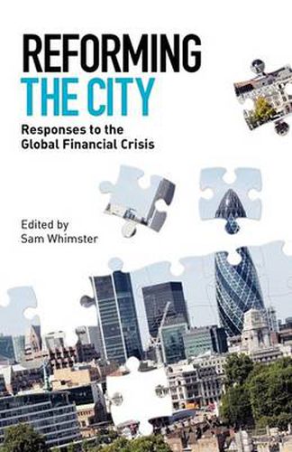 Cover image for Reforming the City: Responses to the Global Financial Crisis