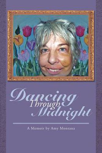 Cover image for Dancing Through Midnight: A Memoir by Amy Montana