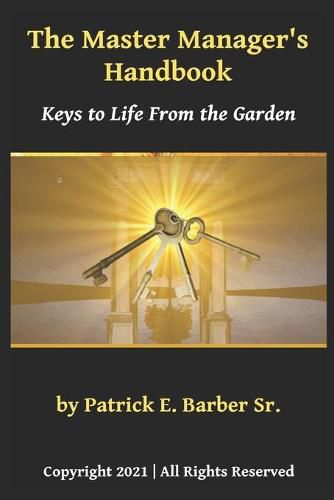 Cover image for The Master Manager's Handbook: Keys to Life From the Garden