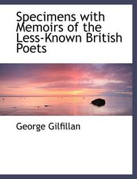 Cover image for Specimens with Memoirs of the Less-Known British Poets