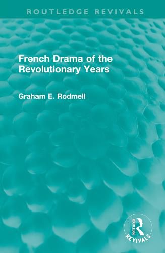 Cover image for French Drama of the Revolutionary Years