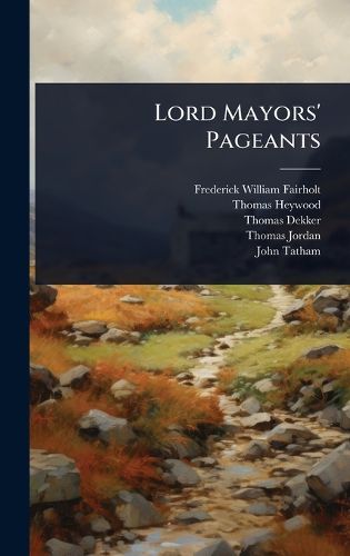 Cover image for Lord Mayors' Pageants