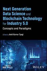 Cover image for Next Generation Data Science and Blockchain Technology for Industry 5.0