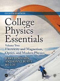 Cover image for College Physics Essentials, Eighth Edition: Electricity and Magnetism, Optics, Modern Physics (Volume Two)