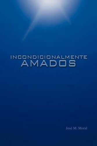 Cover image for Incondicionalmente Amados