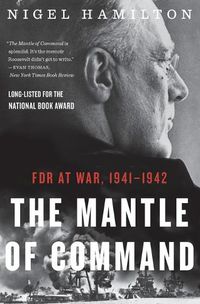 Cover image for Mantle of Command: FDR at War, 1941-1942