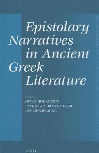 Epistolary Narratives in Ancient Greek Literature