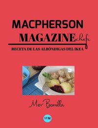 Cover image for Macpherson Magazine Chef's - Receta de las Albondigas del Ikea