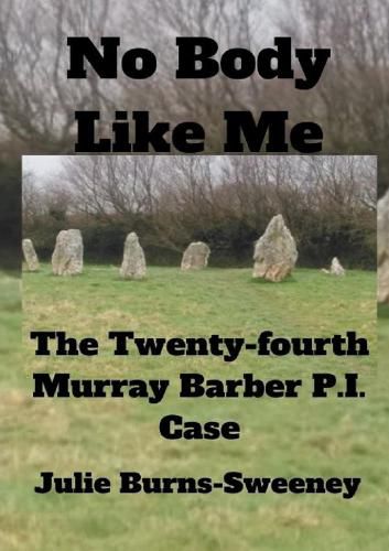 No Body Like Me : The 24th Murray Barber P. I. Case