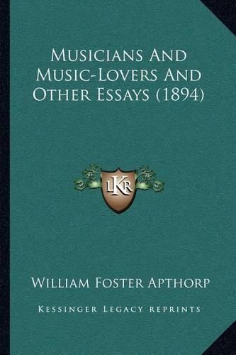 Cover image for Musicians and Music-Lovers and Other Essays (1894)