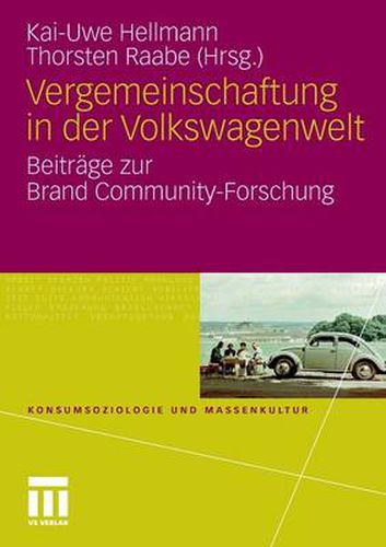 Cover image for Vergemeinschaftung in Der Volkswagenwelt: Beitrage Zur Brand Community-Forschung