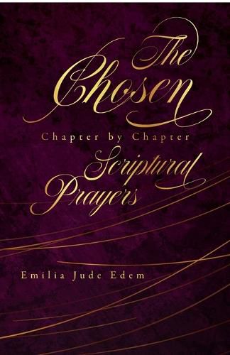 Cover image for The Chosen Chapter by Chapter Scriptural Prayers