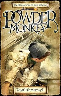 Cover image for Powder Monkey: The Adventures of Sam Witchall