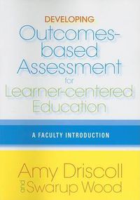 Cover image for Developing Outcomes-Based Assessment for Learner-Centered Education: A Faculty Introduction