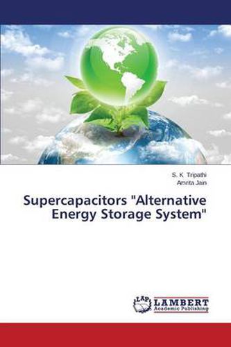 Supercapacitors Alternative Energy Storage System