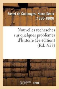 Cover image for Nouvelles Recherches Sur Quelques Problemes d'Histoire (2e Edition)