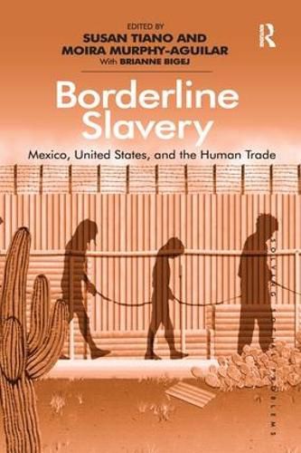 Cover image for Borderline Slavery: Mexico, United States, and the Human Trade