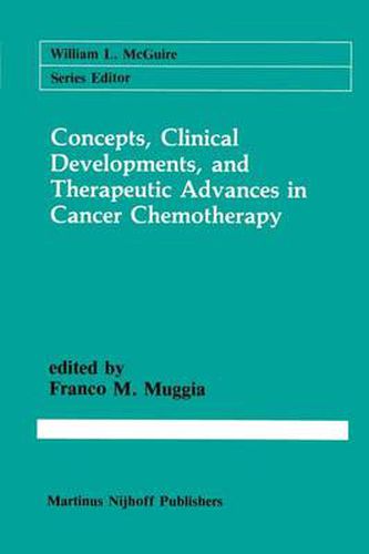 Cover image for Concepts, Clinical Developments, and Therapeutic Advances in Cancer Chemotherapy