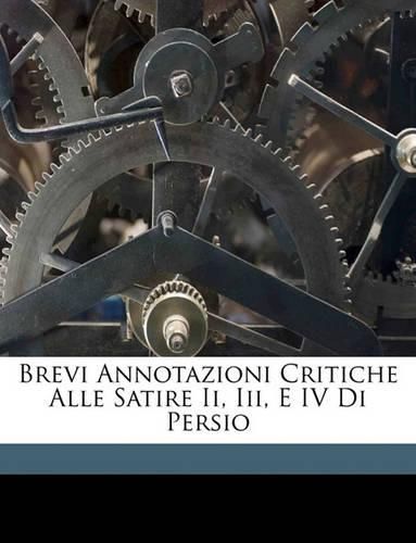 Brevi Annotazioni Critiche Alle Satire II, III, E IV Di Persio