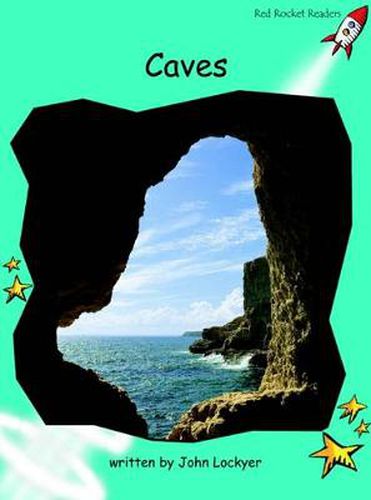 Cover image for Red Rocket Readers: Fluency Level 2 Non-Fiction Set B: Caves (Reading Level 18/F&P Level K)