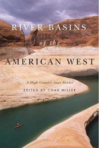 Cover image for River Basins of the American West: A High Country News Reader