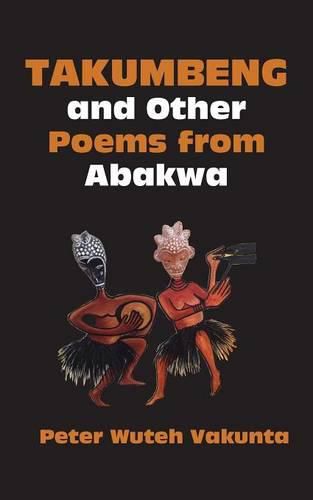 Cover image for Takumbeng and Other Poems from Abakwa