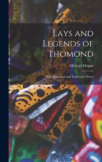 Cover image for Lays and Legends of Thomond; With Historical and Traditional Notes