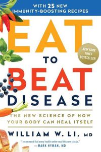 Cover image for Eat to Beat Disease: The New Science of How Your Body Can Heal Itself