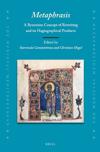 Cover image for Metaphrasis:A Byzantine Concept of Rewriting and Its Hagiographical Products