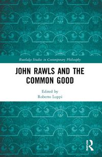 Cover image for John Rawls and the Common Good