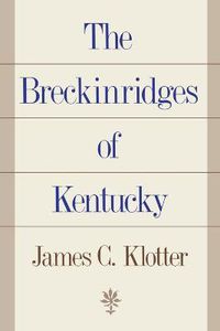 Cover image for The Breckinridges of Kentucky