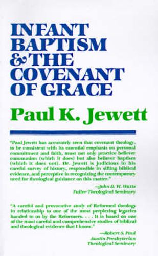 Infant Baptism and the Covenant of Grace: An Appraisal of the Argument That as Infants Were Once Circumcised, So They Should Now be Baptized