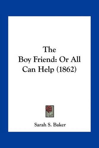 The Boy Friend: Or All Can Help (1862)