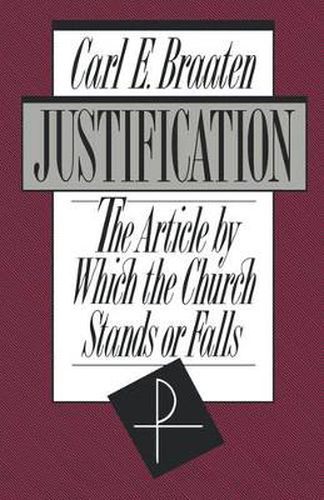 Cover image for Justification: The Article by Which the Church Stands or Falls