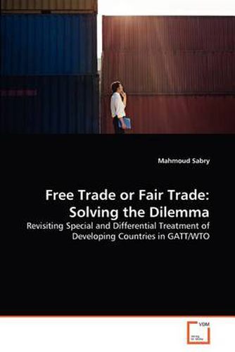 Cover image for Free Trade or Fair Trade: Solving the Dilemma