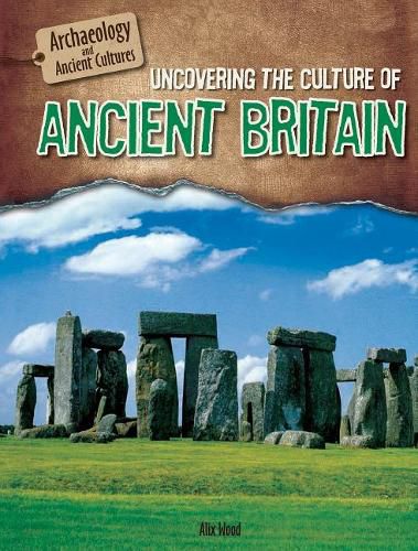 Cover image for Uncovering the Culture of Ancient Britain