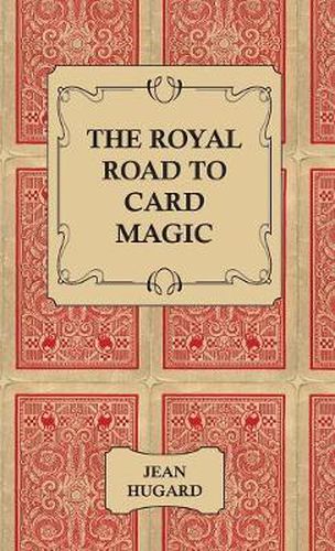 The Royal Road to Card Magic