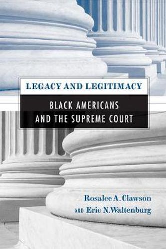 Cover image for Legacy and Legitimacy: Black Americans and the Supreme Court