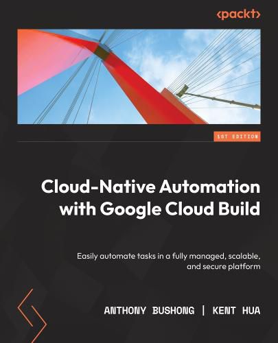 Cover image for Cloud Native Automation with Google Cloud Build