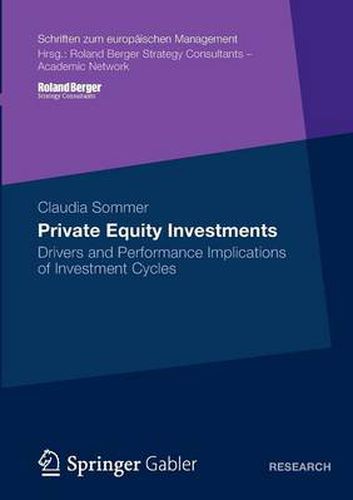 Cover image for Private Equity Investments: Drivers and Performance Implications of Investment Cycles