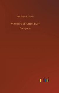 Cover image for Memoirs of Aaron Burr