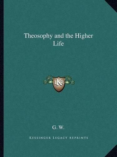 Cover image for Theosophy and the Higher Life