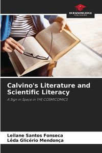 Cover image for Calvino's Literature and Scientific Literacy