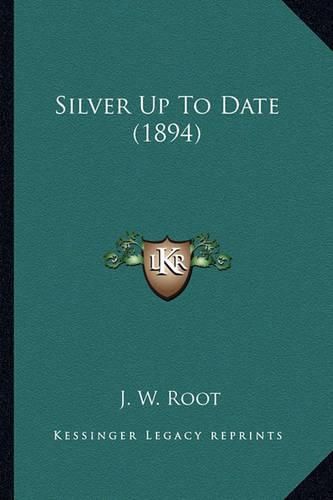 Cover image for Silver Up to Date (1894)